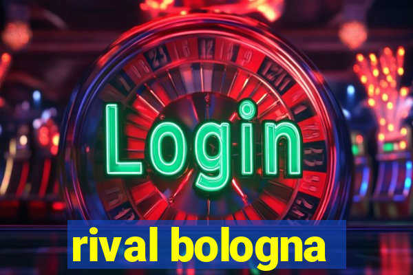 rival bologna